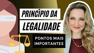 PRINCÍPIO DA LEGALIDADE - Art. 5º, II  da Constituição Federal - Resumo dos principais pontos