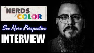 NOC Exclusive! Hip Hop Artist / Educator, See More Perspective #Interview! #TheNerdsOfColor! #NOC!