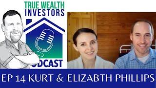 True Wealth Investors Interview with Kurt and Elizabeth Phillips, Ohio real estate investors.