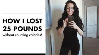 How I lost 25 pounds and kept it off without counting calories