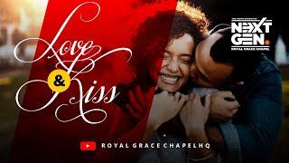 Love & Kiss || Lady Pastor Felicia Joseph || Next Gen || 30th October 2022