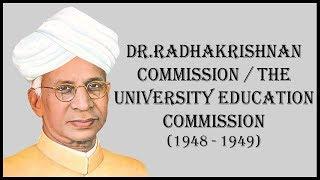 Dr.Radhakrishnan Commission / University Education Commission (1948 - 1949)