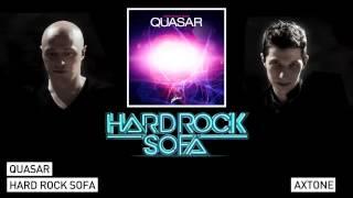 Hard Rock Sofa - Quasar (Original Mix) [Axtone]