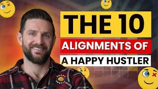 The 10 Alignments of a Happy Hustler: Systematically Harmonizing Ambition & Well-Being : Cary Jack