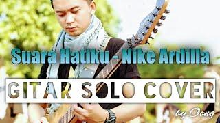 Nike Ardilla -Suara Hatiku | Melody Solo Cover