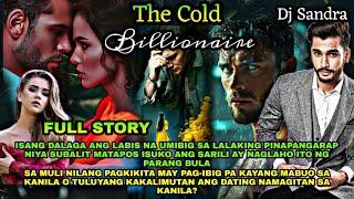 FULL STORY | THE COLD BILLIONAIRE | Dj Sandra