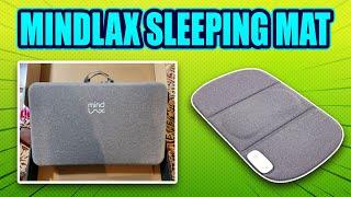 Mindlax Sleeping Mat.  Unboxing and Final Thoughts