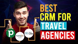 Best CRM For Travel Agency (Which Is The Best CRM For Travel Agency?)