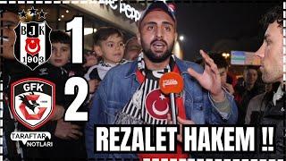 YABANCI HAKEM GETİRECEKSİNİZ !! Beşiktaş 1-2 Gaziantep Maç Sonu Taraftar Sinirli