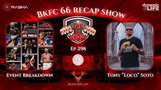 The Mike & Mish Show ep 298: BKFC 66 Recap & Tony Soto