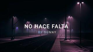 -| No Hace Falta |- Si supieras lo que siento con mirarte • - BY SUNNY - Subtitulado