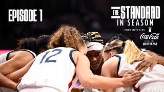 The Standard: In Season | Episode 1: We’re Back | UConn Women’s Basketball