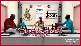 Ep 3 - Carnatic Katcheri Series by Indian Classical Artistes Network & Sangeetha Abivirthi Sabha