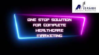 Nitashh marketing Solutions One-stop Solution for Complete Healthcare Marketing
