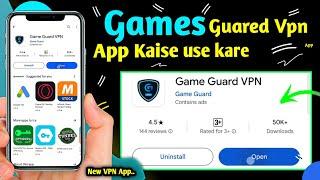 Game Guard Vpn app kaise use kare // how to use Game Guard vpn app