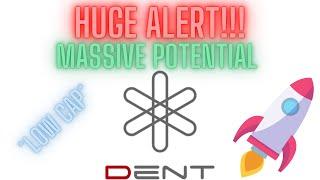 Dent (DENT) Alert! Low Cap coin with massive potential Don’t miss this Chance
