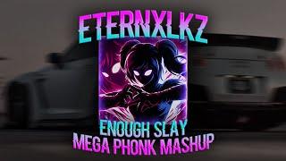 ETERNXLKZ - SLAY! x ENOUGHT MEGA PHONK MASHUP!!!