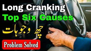 Top Six Causes Car Engine Long Cranking to Start | engine Hard to Start when cold | Starting Problem