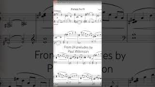 Prelude No IV from 24 preludes by Paul Wilkinson. #music #piano #pianomusic #pianomusiclover