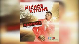 NICHOE KITONE - Masinale (Audio)