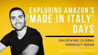 Exploring Amazon's 'Made in Italy' Days with Sam Fawahl: Unlocking Global Product Ideas #amazonfba