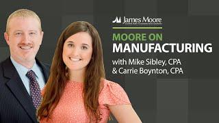 James Moore: Moore on Manufacturing Series