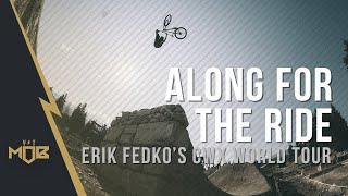 Along For The Ride | Life on the Crankworx World Tour with Erik Fedko 