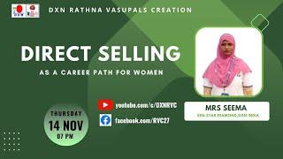 Direct Selling  as a Career Path for Women | Mrs SEEMA - SSD | DXN RVC