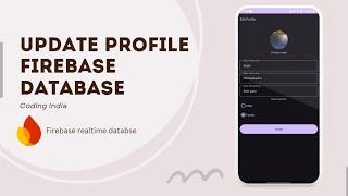 Firebase Tutorial Update User Profile Firebase Realtime Database (Android Kotlin)