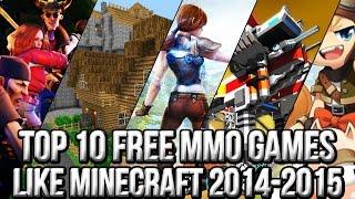 Top 10 Free MMO Games Like Minecraft 2014~2015 | FreeMMOStation.com