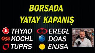 BORSA BUGÜN BİRAZ DİNLENDİ.  | #thyao #kchol #tuprs #eregl #borsa #altın