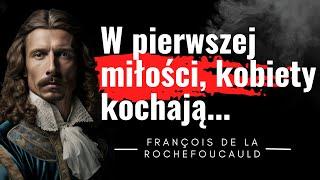 Potężna wiedza na całe życie. Poznaj naturę człowieka. Cytaty i maksymy księcia La Rochefoucauld.