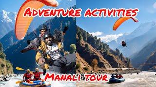 Adventure activities in kullu manali // manali trip // paragliding , river rafting // full on enjoy