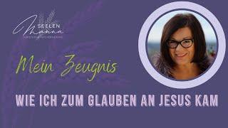 #002  Mein Zeugnis - Wie ich zum Glauben an Jesus Christus fand