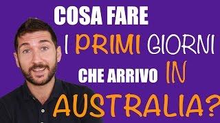 Cosa fare i primi giorni che arrivo in Australia?