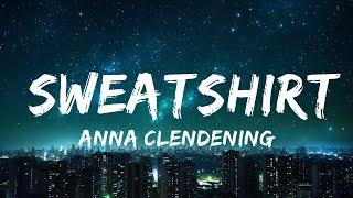 Anna Clendening - Sweatshirt (Lyrics) 15p lyrics/letra