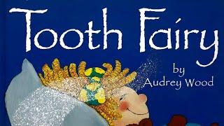 Tooth Fairy by Audrey Wood read aloud