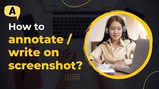 How to annotate  / write on screenshot in Askify ?