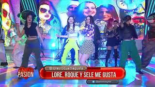 Lore, Roque y Sele Me Gusta en Pasión de Sábado 12 08 2023