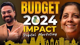 IMPACT of Union Budget 2024 on Digital Marketing Professionals and Jobs in INDIA 