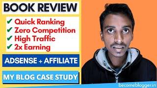 Book Review Blog से ऐसे कमाए | Adsense | Amazon Affiliate | Case Study with Live Proof | Rank No. 1