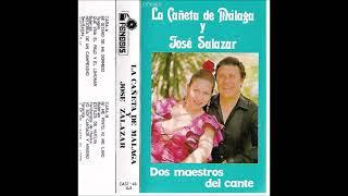 La Cañeta de Malaga y Jose Salazar - Dos maestros del cante 1984 COMPLETO