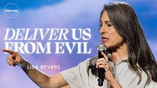 Deliver Us From Evil - Lisa Bevere | Sunday Service