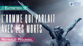 L' homme qui parlait avec les morts | Reynald Roussel