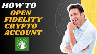 How to open Fidelity crypto account l S M Tech