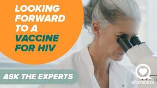 Looking Forward To a Vaccine for HIV | Ask the Experts | Sharecare