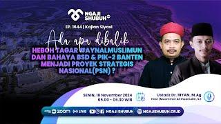 HEBOH TAGAR #AYNALMUSLIMUN DAN BAHAYA BSD & PIK-2 BANTEN MENJADI PROYEK STRATEGIS NASIONAL(PSN)?