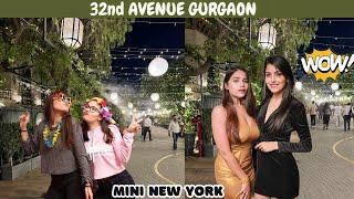 32nd Avenue Gurgaon | Best Place to Visit in Gurgaon | Gurgaon Nightlife