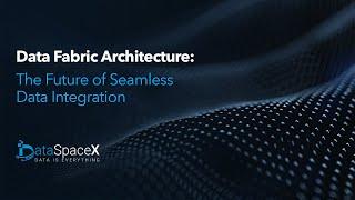 Data Fabric Architecture: The Future of Seamless Data Integration #dataintegration #datafabric