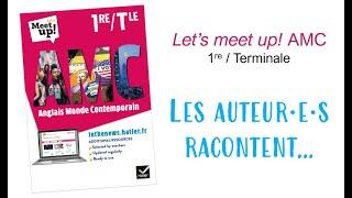 Anglais lycée, Let's Meet Up! AMC : les auteur⸱e⸱s vous racontent...